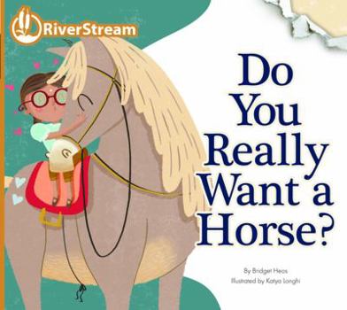 Do You Really Want a Horse? - Book  of the Do you really want a pet?