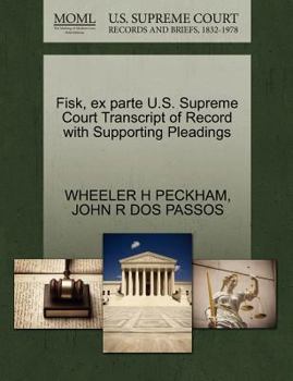 Paperback Fisk, Ex Parte U.S. Supreme Court Transcript of Record with Supporting Pleadings Book