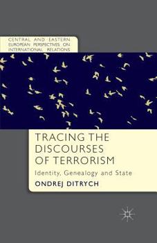 Tracing the Discourses of Terrorism: Identity, Genealogy and State