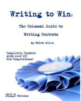 Paperback Writing to Win: The Colossal Guide to Writing Contests Book