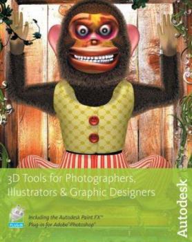 Paperback 3D Tools for Photographers, Illustrators and Graphic Designers [With CDROM] Book