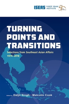 Turning Points and Transitions: Selections from Southeast Asian Affairs 1974–2018 - Book  of the Southeast Asian Affairs