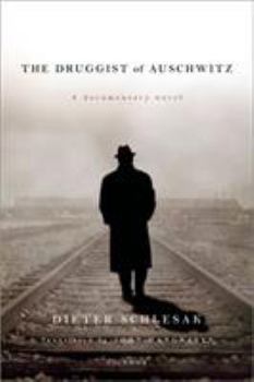 Paperback The Druggist of Auschwitz: A Documentary Novel Book