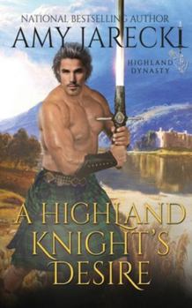 A Highland Knight's Desire - Book #2 of the Highland Dynasty