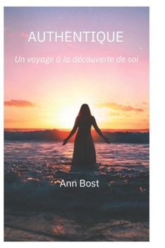 Paperback AUTHENTIQUE Un voyage à la découverte de soi [French] Book