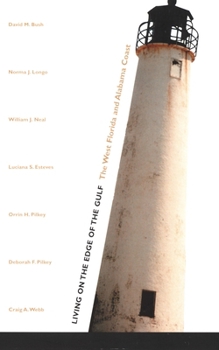 Living on the Edge of the Gulf: The West Florida and Alabama Coast (Living with the Shore) - Book  of the Living with the Shore