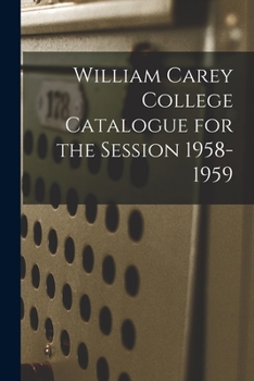 Paperback William Carey College Catalogue for the Session 1958-1959 Book