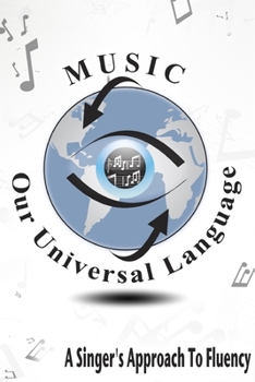 Paperback Music: Our Universal Language-A Singer's Approach To Fluency Book