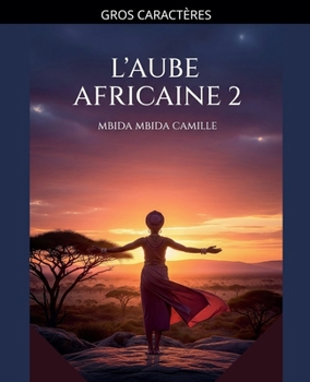Paperback L'aube africaine 2 [French] [Large Print] Book