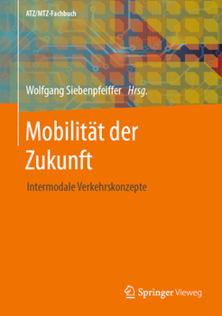 Hardcover Mobilität Der Zukunft: Intermodale Verkehrskonzepte [German] Book