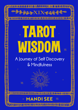 Paperback Tarot Wisdom: A Journey of Self Discovery & Mindfulness Book