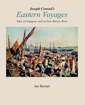 Paperback Joseph Conrad's EASTERN VOYAGES: Tales of Singapore and an East Borneo River Book