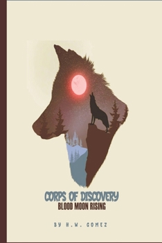 Paperback Corps Of Discovery: Blood Moon Rising Book