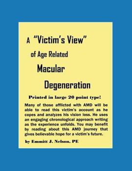 Paperback A Victim's View of Age Related Macular Degeneration [Large Print] Book