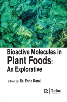 Hardcover Bioactive Molecules in Plant Foods: An Explorative Book
