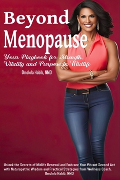 Paperback Beyond Menopause: Your Playbook for Strength, Vitality and Purpose in Midlife Book