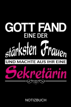 Gott fand eine der stärksten Frauen und machte aus ihr eine Sekretärin: A5 Notizbuch | Liniert 120 Seiten | Geschenk/Geschenkidee zum Geburtstag | ... | Muttertag | Namenstag (German Edition)