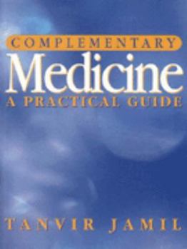 Paperback Complementary Medicine: A Practical Guide Book