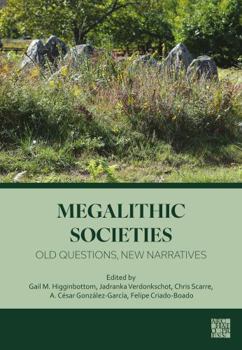 Hardcover Megalithic Societies: Old Questions, New Narratives Book