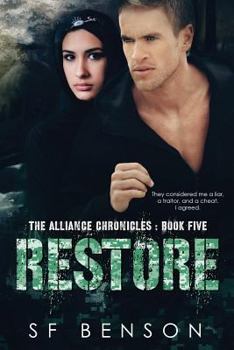 Restore: The Alliance Chronicles Book Five - Book #5 of the Alliance Chronicles