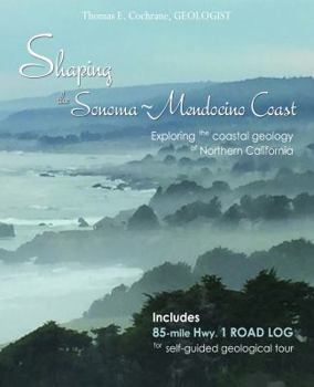 Shaping the Sonoma-Mendocino Coast: Exploring the Coastal Geology of Northern California