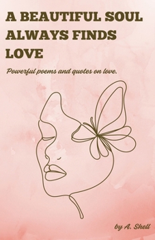 Paperback A beautiful soul always finds love. Book