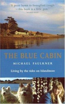 Paperback The Blue Cabin: Living by the Tides on Islandmore Book
