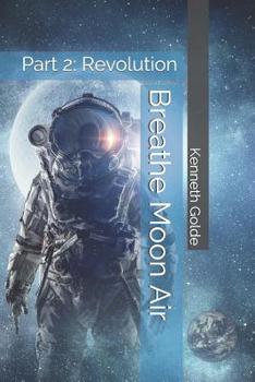 Paperback Breathe Moon Air: Part 2: Revolution Book