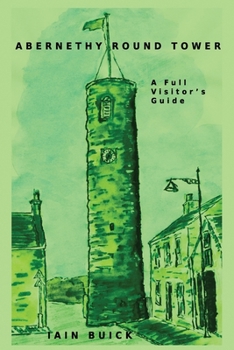 Paperback Abernethy Round Tower A Full Visitor's Guide Book