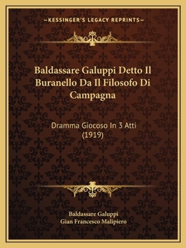 Baldassare Galuppi Detto Il Buranello Da Il Filosofo Di Campagna: Dramma Giocoso In 3 Atti