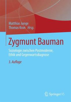 Paperback Zygmunt Bauman: Soziologie Zwischen Postmoderne, Ethik Und Gegenwartsdiagnose [German] Book