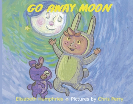 Hardcover Go Away Moon! Book