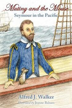 Paperback Mutiny and the Mouse: Seymour in the Pacific Book