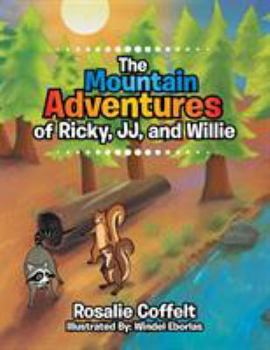 Paperback The Mountain Adventures of Ricky, JJ, and Willie Book