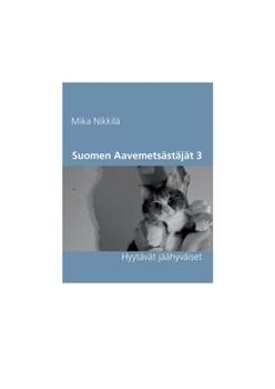 Suomen Aavemetsästäjät 3: Hyytävät jäähyväiset