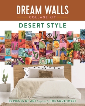Paperback Dream Walls Collage Kit: Desert Style: 50 Pieces of Art Inspired by the Southwest Book