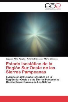 Paperback Estado Isostatico de La Region Sur Oeste de Las Sierras Pampeanas [Spanish] Book