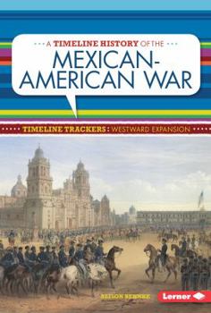 Paperback A Timeline History of the Mexican-American War Book