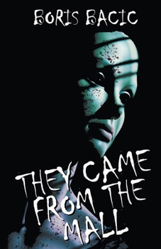 They Came From The Mall - Book #3 of the Creature Encounters