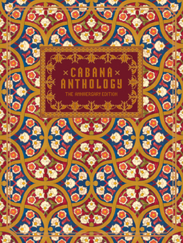 Hardcover Cabana Anthology: The Anniversary Edition: Celebrating 10 Years of Publishing the Finest Interior Design and Decorative Arts Book