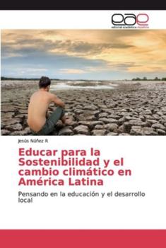 Paperback Educar para la Sostenibilidad y el cambio climático en América Latina [Spanish] Book