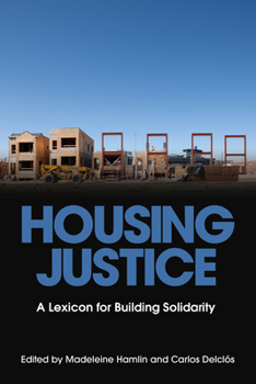 Paperback Housing Justice: A Lexicon for Building Solidarity Book