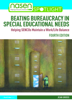 Paperback Beating Bureaucracy in Special Educational Needs: Helping SENCOs Maintain a Work/Life Balance Book