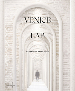 Hardcover Venice Lab: Reconsidering St. Mark's Square Book