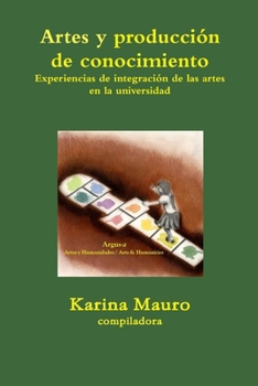 Paperback Artes y producción de conocimiento [Spanish] Book