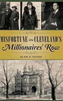 Hardcover Misfortune on Cleveland's Millionaires' Row Book