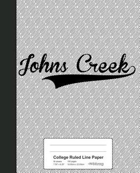 Paperback College Ruled Line Paper: JOHNS CREEK Notebook Book