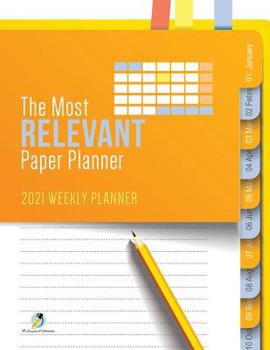 Paperback The Most Relevant Paper Planner: 2021 Weekly Planner Book