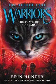 Warriors: The Broken Code #5: The Place of No Stars - Book #41 of the Warriors Universe