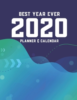 Best Year Ever 2020 Planner & Calendar: Well Organized Easy To Use & Beautiful  Plenty Of Room Daily Weekly Monthly Agenda Organizer **Bonus 2021 2 Years Instead Of Just One